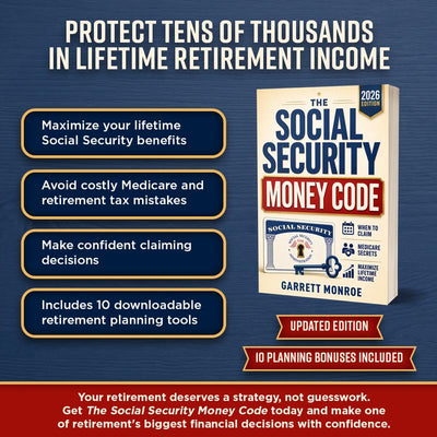 The Social Security Money Code : Master Your Benefits, Avoid Costly Mistakes & Maximize Your Retirement Income